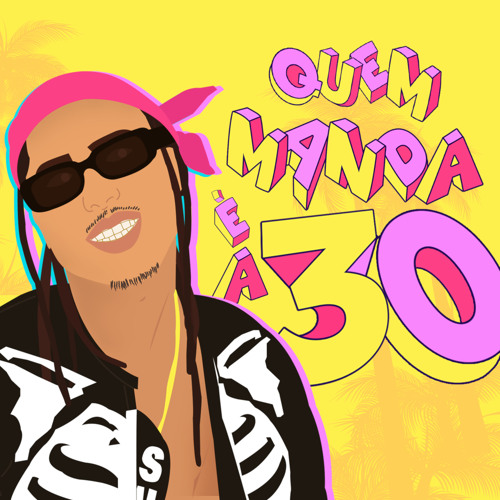 Quem Manda É a 30 Capa
